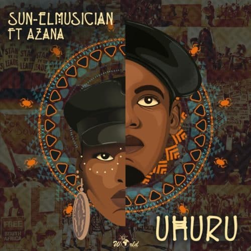 Sun-El Musician – Uhuru Lyrics ft. Azana (Lyric Video)