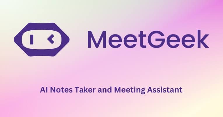 MeetGeek Review 2026: Extension, App, AI, Login, Pricing, & FAQs